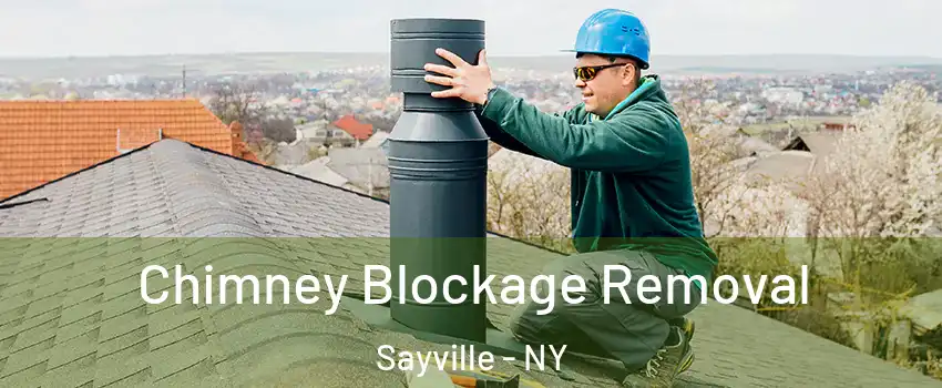 Chimney Blockage Removal Sayville - NY