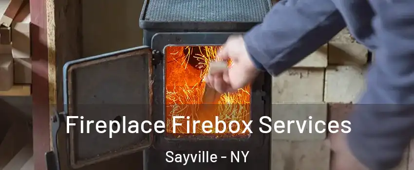 Fireplace Firebox Services Sayville - NY