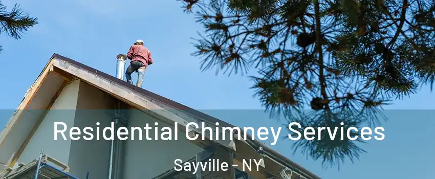 Residential Chimney Services Sayville - NY
